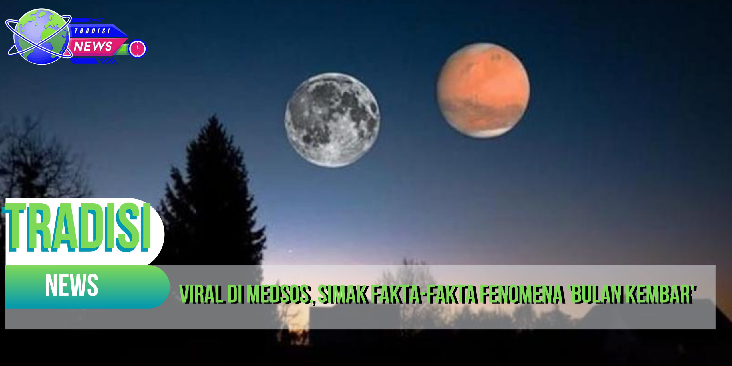 Viral di Medsos, Simak Fakta-fakta Fenomena ‘Bulan Kembar’