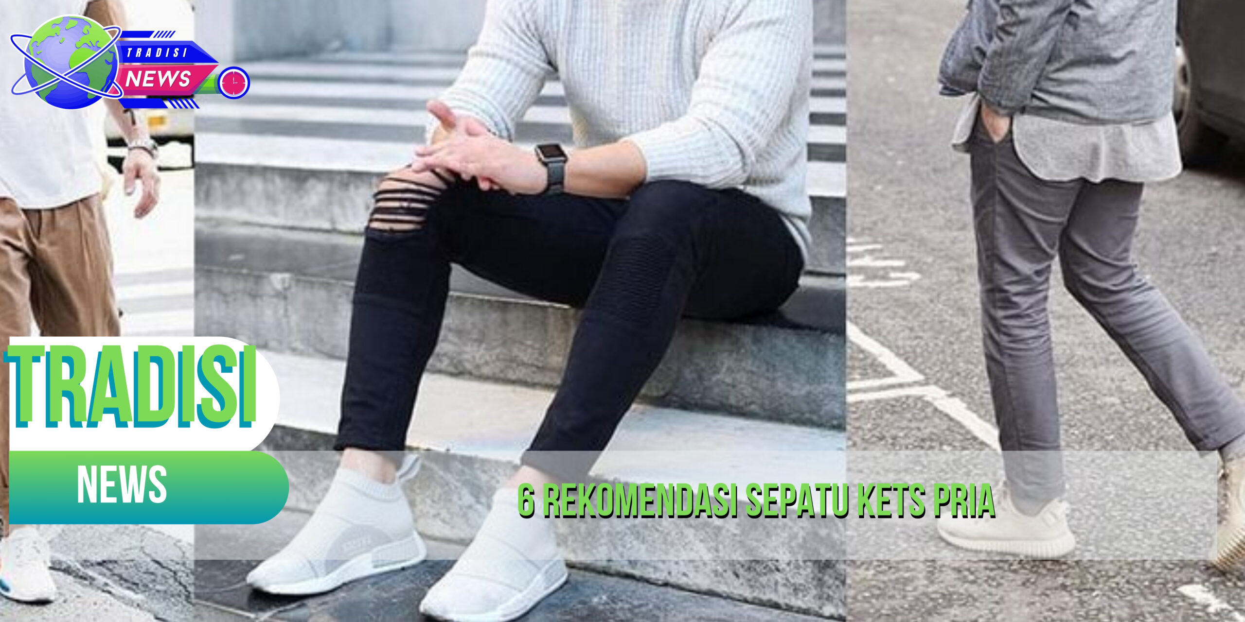 6 Rekomendasi Sepatu Kets Pria