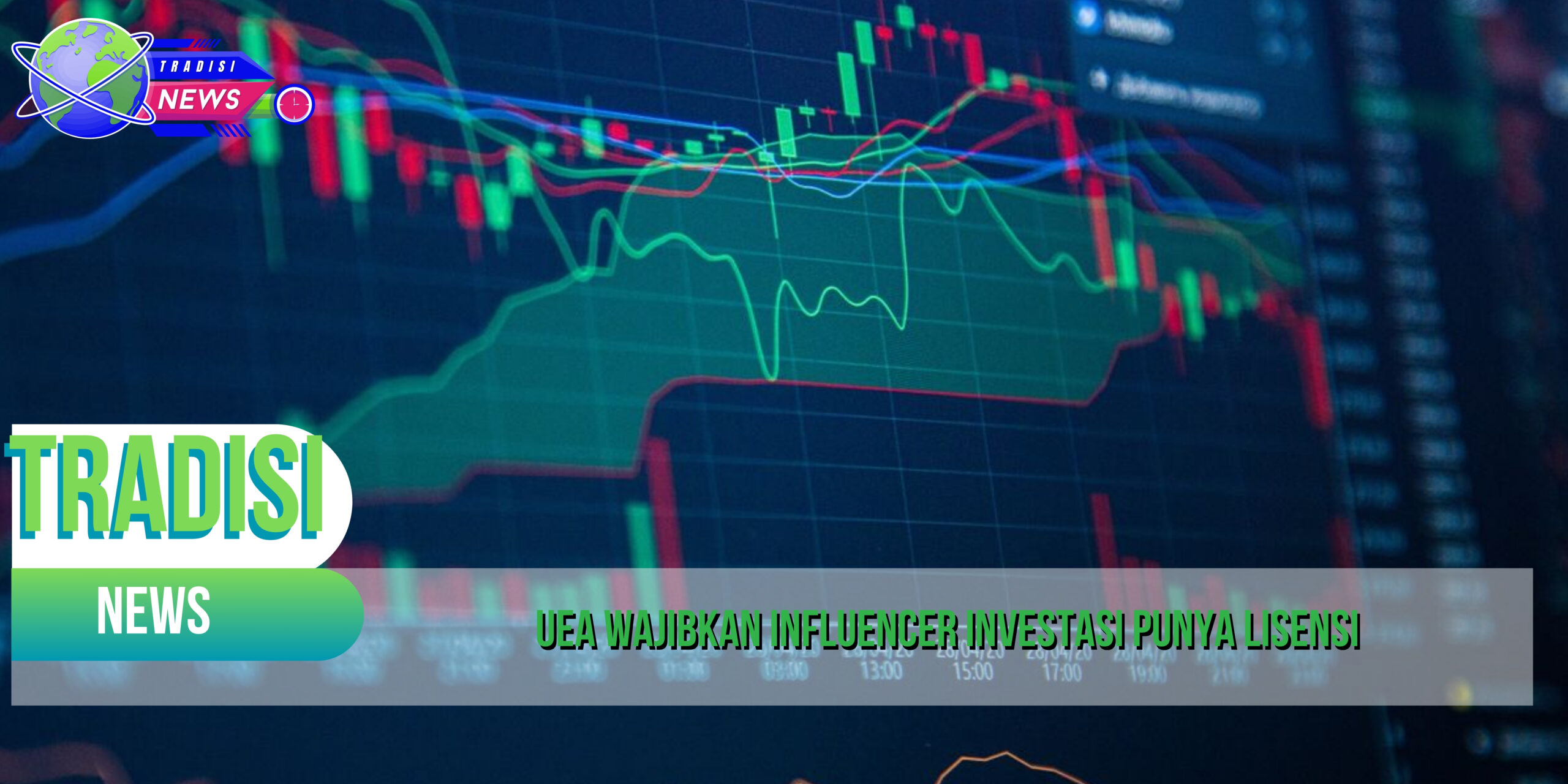 UEA Wajibkan Influencer Investasi Punya Lisensi