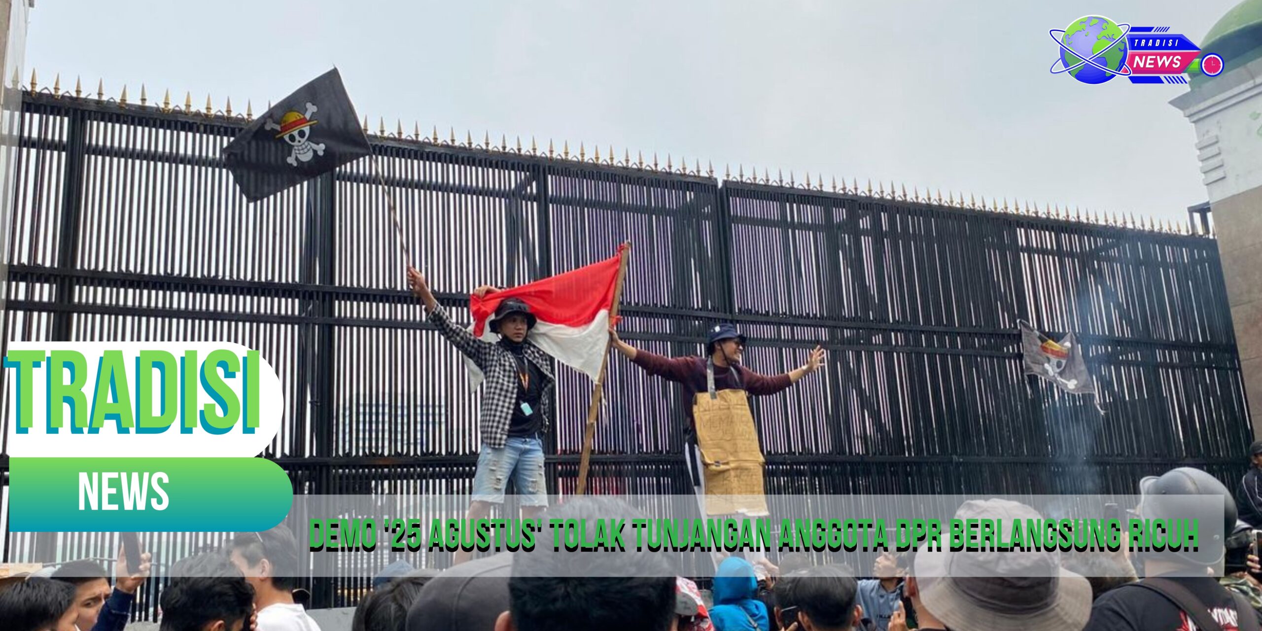 Demo ’25 Agustus’ tolak tunjangan anggota DPR berlangsung ricuh