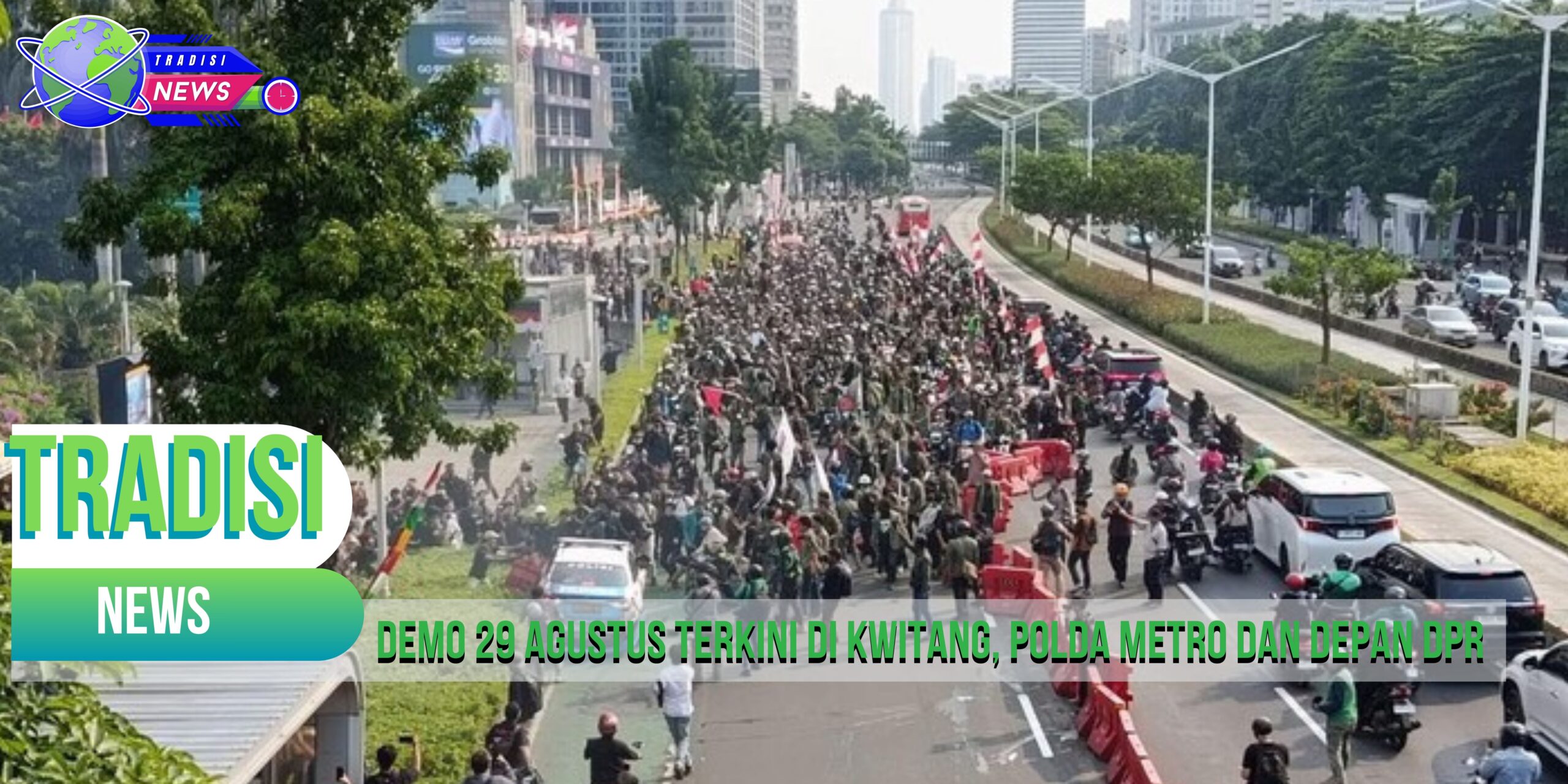 Demo 29 Agustus Terkini di Kwitang, Polda Metro dan Depan DPR