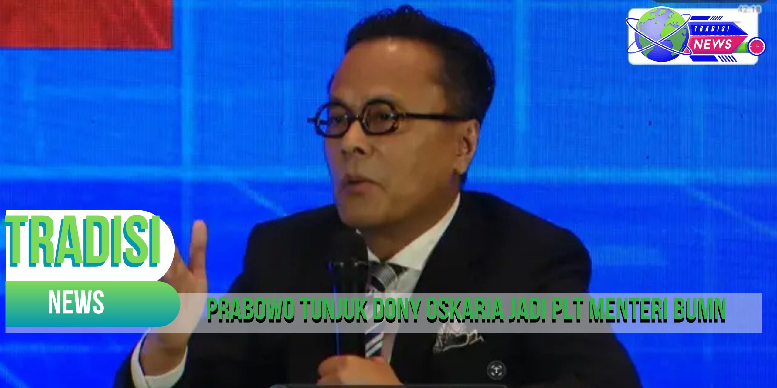 Prabowo Tunjuk Dony Oskaria Jadi Plt Menteri BUMN