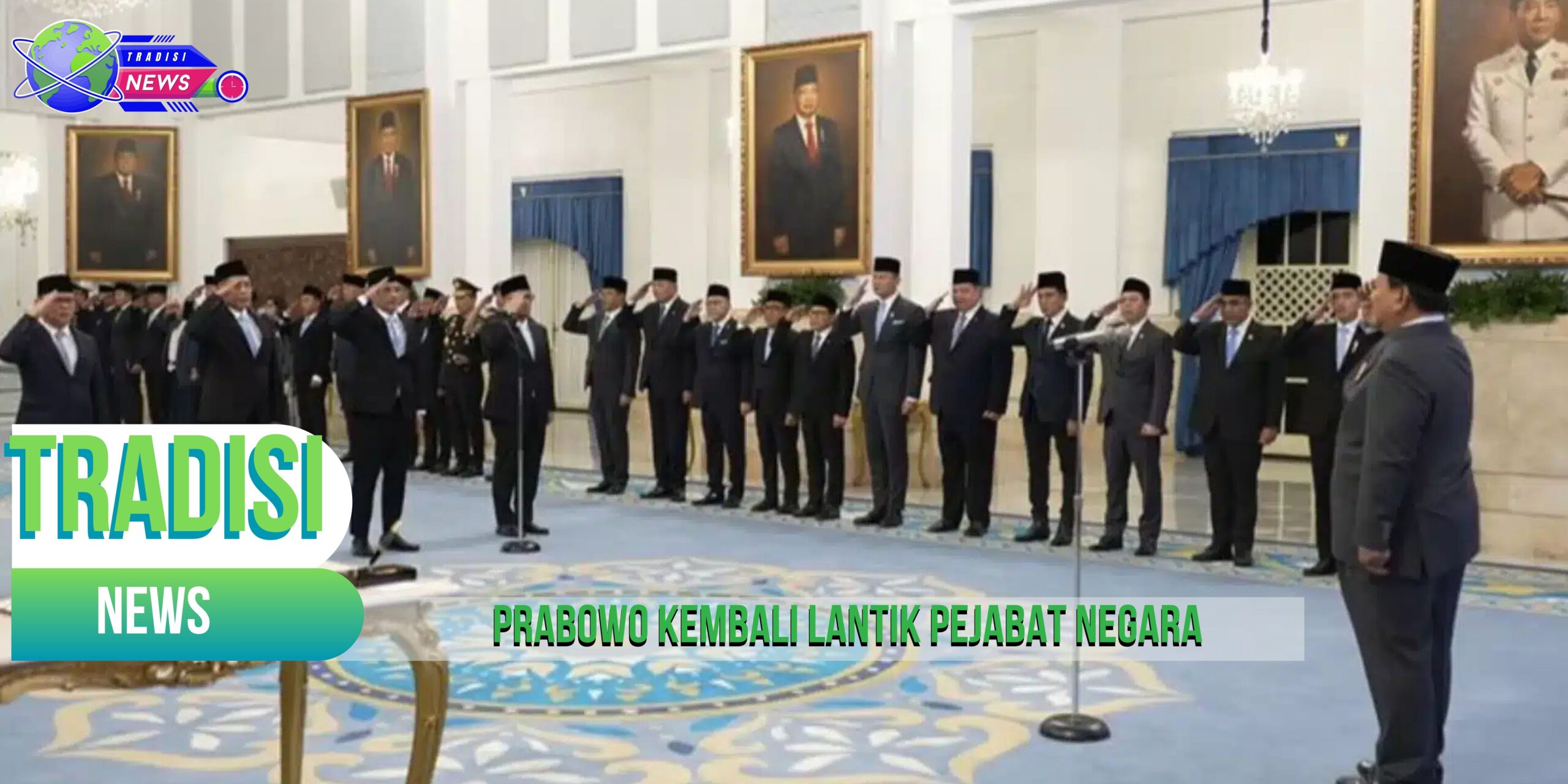 Prabowo Kembali Lantik Pejabat Negara