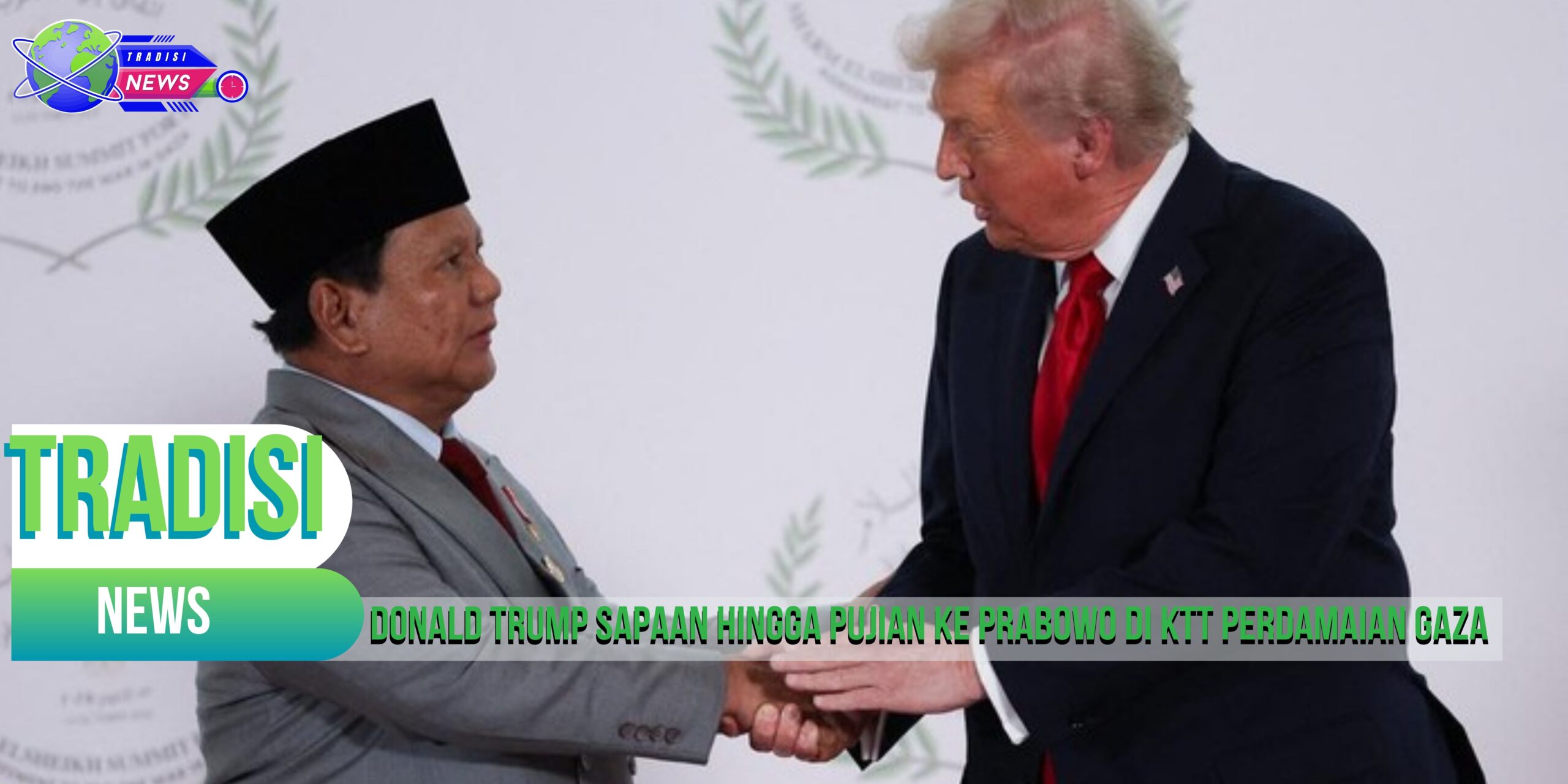 Donald Trump Sapaan hingga Pujian ke Prabowo di KTT Perdamaian Gaza