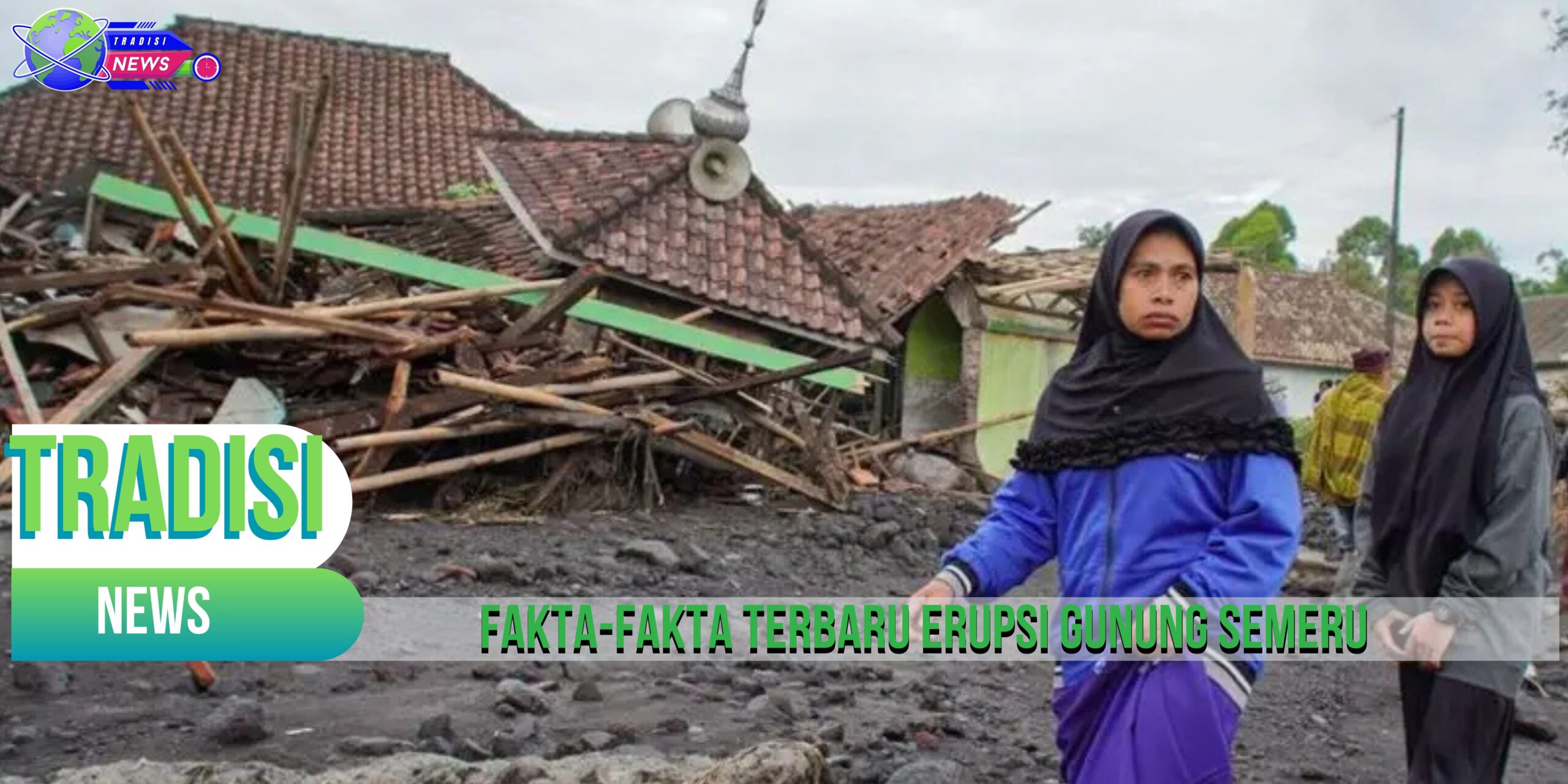 Fakta-fakta terbaru erupsi Gunung Semeru