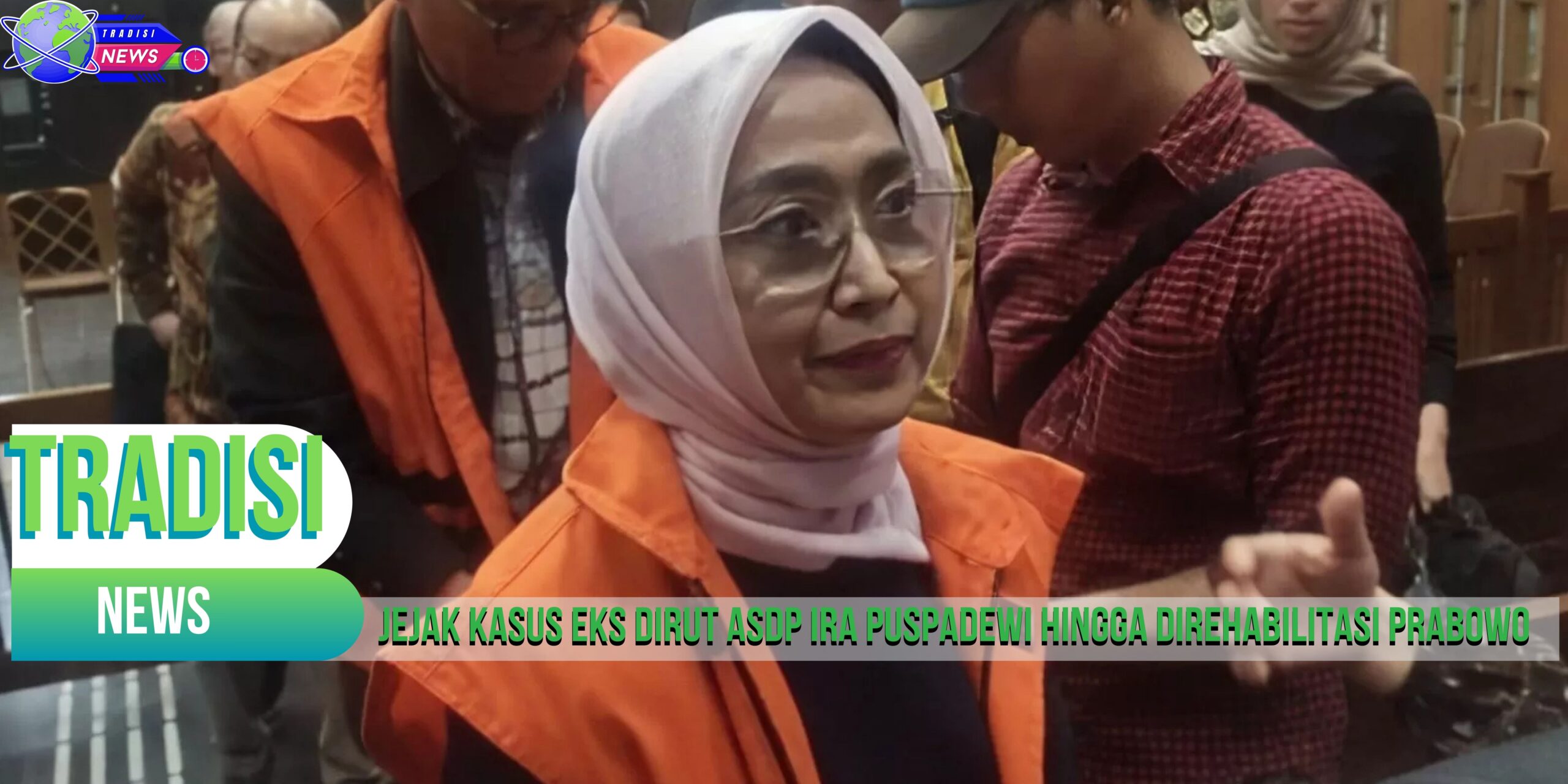 Jejak Kasus Eks Dirut ASDP Ira Puspadewi hingga Direhabilitasi Prabowo